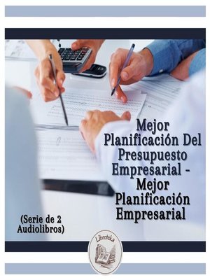 cover image of Mejor Planificación Del Presupuesto Empresarial--Mejor Planificación Empresarial (Serie de 2 Audiolibros)